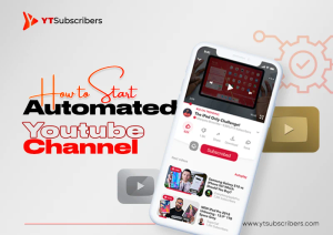 How to Start an Automated YouTube Channel